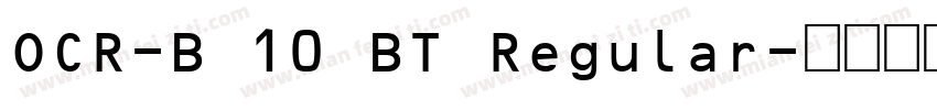 OCR-B 10 BT Regular字体转换